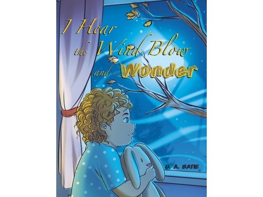 I Hear the Wind Blow and Wonder