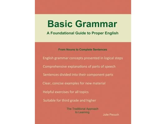 Basic Grammar: A Foundational Guide to Proper English