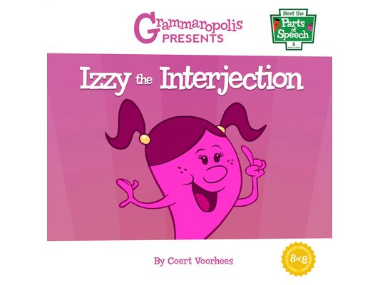 Izzy the Interjection: Grammaropolis