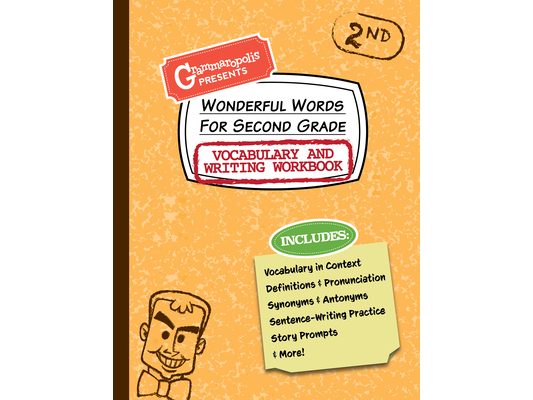 Wonderful Words for Second Grade Vocabulary and Writing Workbook: Definitions, Usage in Context, Fun Story Prompts, & More