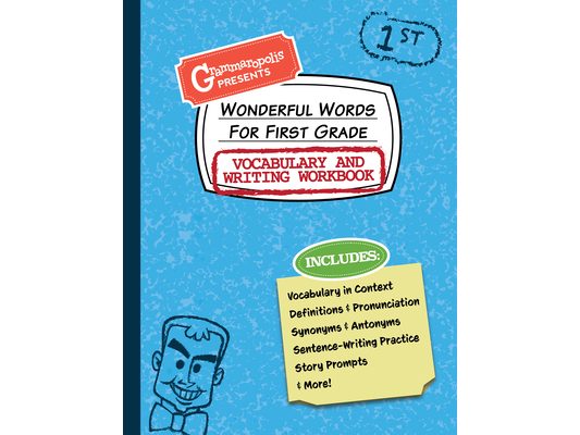 Wonderful Words for First Grade Vocabulary and Writing Workbook: Definitions, Usage in Context, Fun Story Prompts, & More