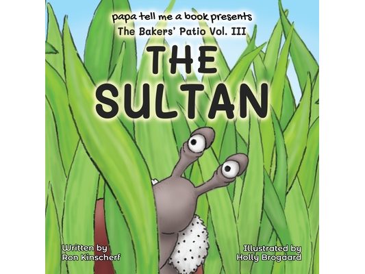 The Baker's Patio: The Sultan