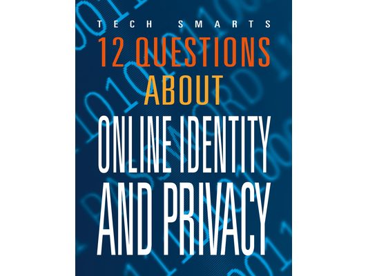 12 Questions about Online Identity and Privacy