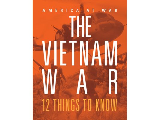 The Vietnam War: 12 Things to Know