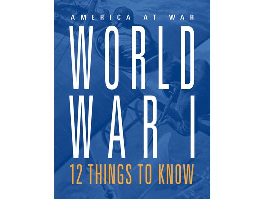 World War I: 12 Things to Know