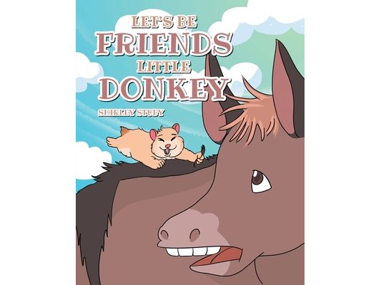 Let's Be Friends Little Donkey