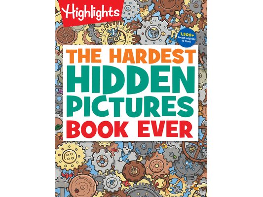 The Hardest Hidden Pictures Book Ever: Ultra-Challenging Brain Games for Kids Ages 8-12, Advanced Seek and Find Puzzles Book with Over 1,500 Hidden Ob