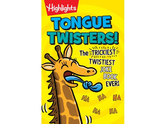 Tongue Twisters!: More Than 1,500 Funny Tongue Twisters for Kids, a Kids Joke Book Full of Silly Phrases and Laugh-Out-Loud Language Fun