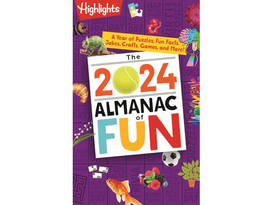 The 2024 Almanac of Fun: A Year of Puzzles, Fun Facts, Jokes, Crafts, Games, and More!