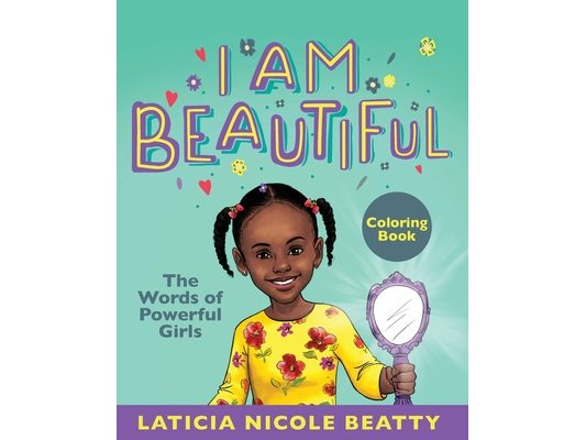 I Am Beautiful: The Words of Powerful Girls (Coloring Book)