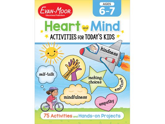 Heart and Mind Activities for Today's Kids, Ages 6-7