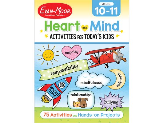 Heart and Mind Activities for Today's Kids, Ages 10-11