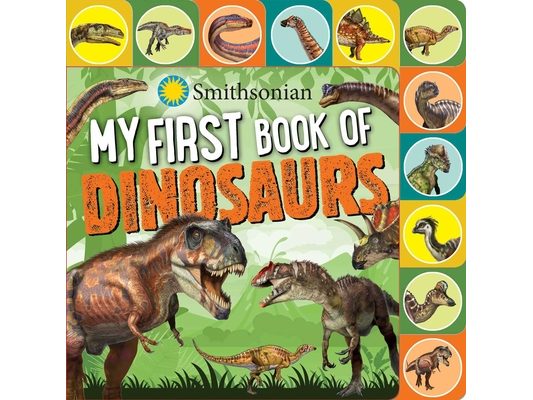 Smithsonian: My First Book of Dinosaurs