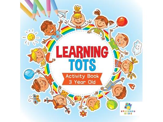 Learning Tots Activity Book 3 Year Old