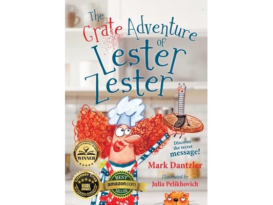 The Grate Adventure of Lester Zester: A story for kids about feelings and friendship