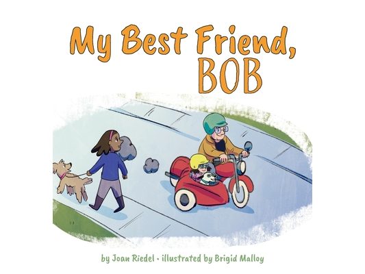 My Best Friend, Bob