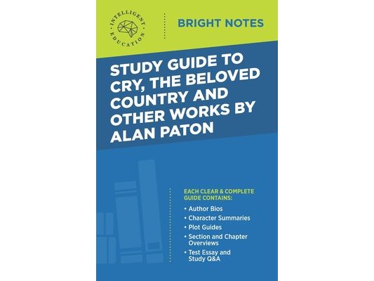Study Guide to Cry, The Beloved Country and Other Works by Alan Paton