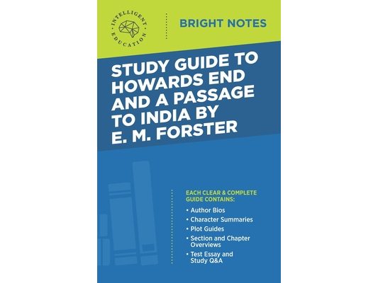Study Guide to Howards End and A Passage to India by E.M. Forster