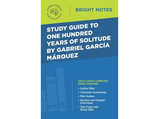 Study Guide to One Hundred Years of Solitude by Gabriel Garcia Marquez