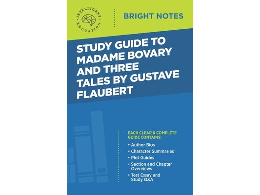 Study Guide to Madame Bovary and Three Tales by Gustave Flaubert