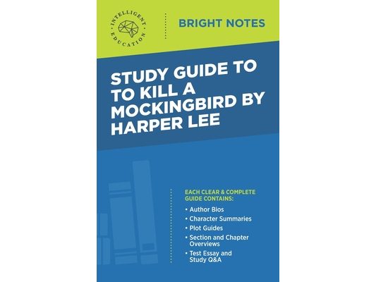 Study Guide to To Kill a Mockingbird by Harper Lee
