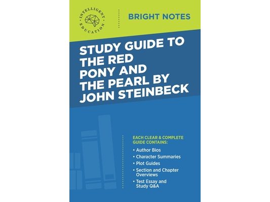 Study Guide to The Red Pony and The Pearl by John Steinbeck