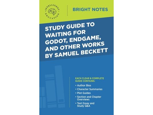 Study Guide to Waiting for Godot, Endgame, and Other Works by Samuel Beckett