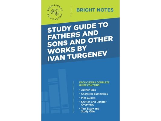 Study Guide to Fathers and Sons and Other Works by Ivan Turgenev
