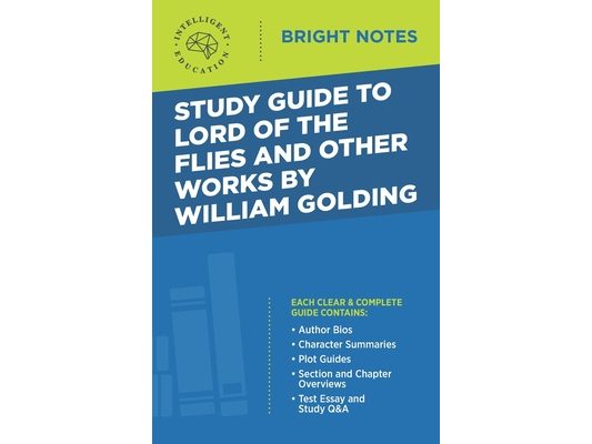 Study Guide to Lord of the Flies and Other Works by William Golding