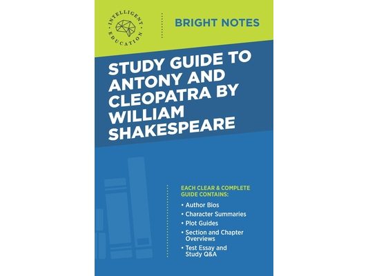 Study Guide to Antony and Cleopatra by William Shakespeare