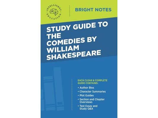 Study Guide to The Comedies by William Shakespeare