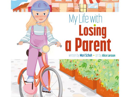 My Life with Losing a Parent