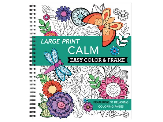 Large Print Easy Color & Frame - Calm (Stress Free Coloring Book)