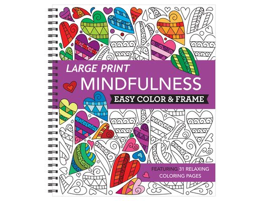 Large Print Easy Color & Frame - Mindfulness (Stress Free Coloring Book)