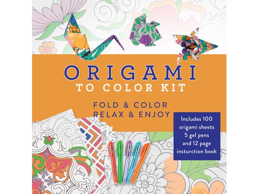 Origami to Color Kit: Includes 100 Origami Sheets, 5 Gel Pens, and 12 Page Instruction Book