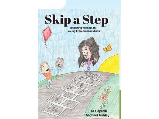 Skip a Step: Imparting Wisdom For Young Entrepreneur Minds