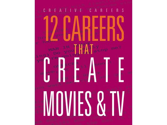 12 Careers That Create Movies and TV