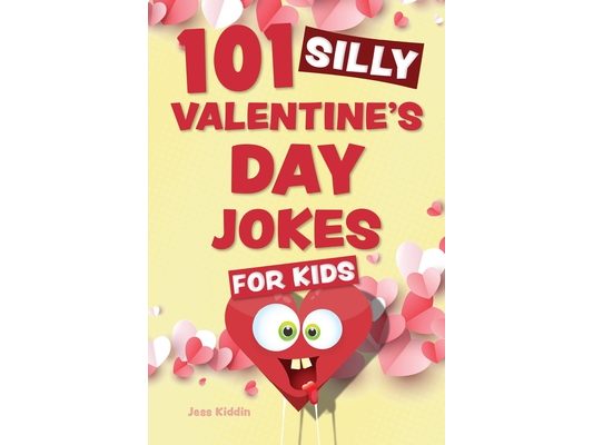 101 Silly Valentine's Day Jokes for Kids
