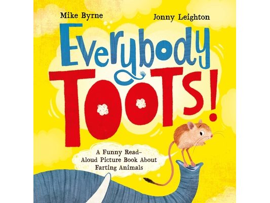 Everybody Toots: A Funny Read-Aloud Picture Book about Farting Animals (Rhyming Books for Kids Ages 3-5)