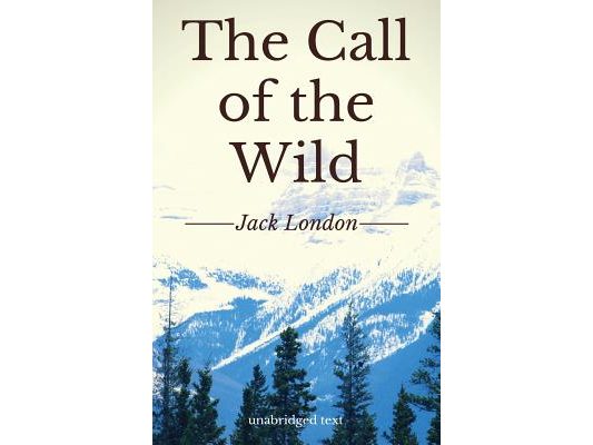 The Call of the Wild: A short adventure novel by Jack London (unabridged edition)