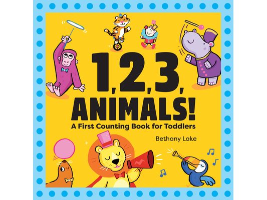 1, 2, 3, Animals!: A First Counting Book for Toddlers
