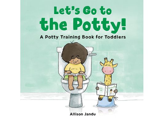 Let's Go to the Potty!: A Potty Training Book for Toddlers