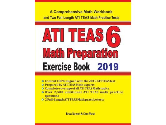 ATI TEAS 6 Math Preparation Exercise Book: A Comprehensive Math Workbook and Two Full-Length ATI TEAS 6 Math Practice Tests