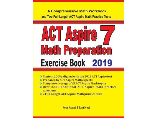 ACT Aspire 7 Math Preparation Exercise Book: A Comprehensive Math Workbook and Two Full-Length ACT Aspire 7 Math Practice Tests