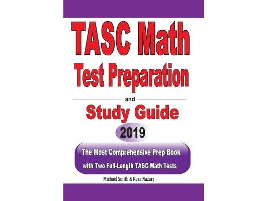 TASC Math Test Preparation and study guide: The Most Comprehensive Prep Book with Two Full-Length TASC Math Tests