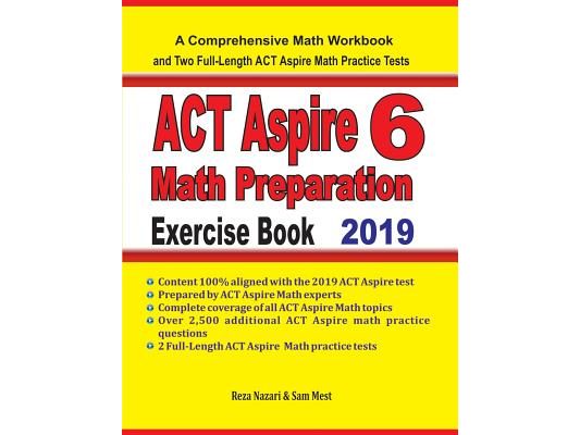 ACT Aspire 6 Math Preparation Exercise Book: A Comprehensive Math Workbook and Two Full-Length ACT Aspire 6 Math Practice Tests