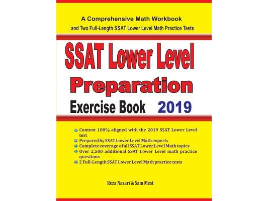 SSAT Lower Level Math Preparation Exercise Book: A Comprehensive Math Workbook and Two Full-Length SSAT Lower Level Math Practice Tests