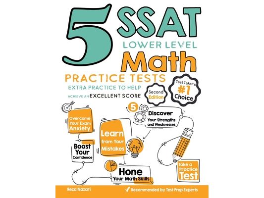 5 SSAT Lower Level Math Practice Tests: Extra Practice to Help Achieve an Excellent Score