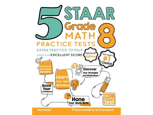 5 STAAR Grade 8 Math Practice Tests: Extra Practice to Help Achieve an Excellent Score