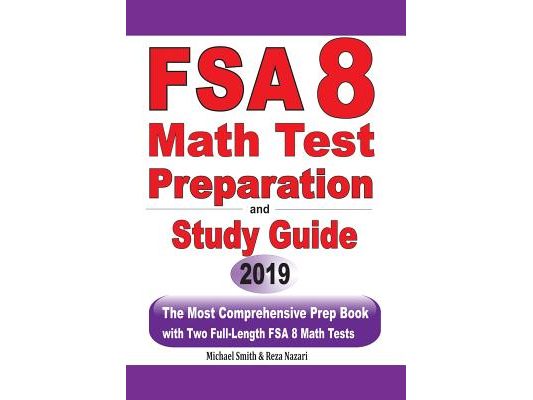 FSA 8 Math Test Preparation and Study Guide: The Most Comprehensive Prep Book with Two Full-Length FSA Math Tests